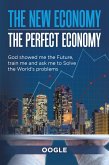 The New Economy - the Perfect Economy (eBook, ePUB)