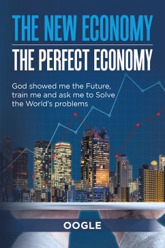 The New Economy - the Perfect Economy (eBook, ePUB) - Oogle