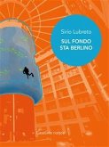 Sul fondo sta Berlino (eBook, ePUB)