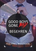 Good Boys Gone Bad - Begehren (eBook, ePUB)