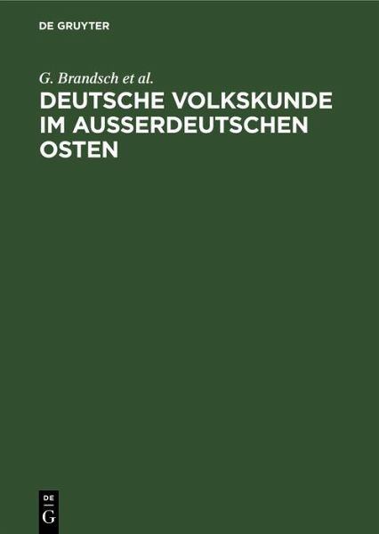 Deutsche Volkskunde im ausserdeutschen Osten (eBook, PDF)