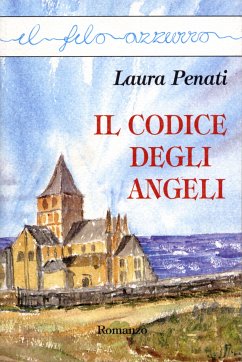 Il codice degli Angeli (eBook, ePUB) - Penati, Laura