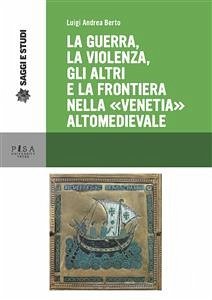 La guerra, la violenza, Gli altri e la frontiera nella 