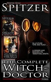 The Complete Witch-Doctor   The Collected Stories (eBook, ePUB) - Kyle Spitzer, Wayne