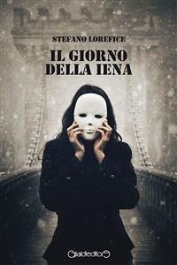 Il giorno della Iena (eBook, ePUB) - Lorefice, Stefano