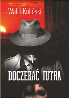 Doczekać jutra (eBook, ePUB) - Kuliński, Walid