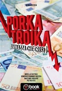 Porka Troika (eBook, ePUB) - Castigli, Mirella; Nocera, Domenico; Ribaudo, Massimo; Vite, Pietro