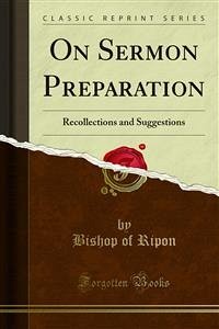 On Sermon Preparation (eBook, PDF) - of Ripon, Bishop