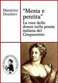 Mesta e pentita - La voce delle donne nella poesia italiana del Cinquecento (eBook, PDF)