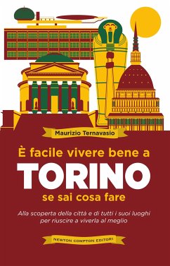 È facile vivere bene a Torino se sai cosa fare (eBook, ePUB) - Ternavasio, Maurizio