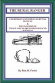 The Rural Ranger A Suburban And Urban Survival Guide Of Traps And Snares For Food And Survival (eBook, ePUB)