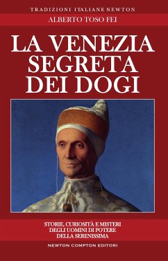 La Venezia segreta dei dogi (eBook, ePUB) - Toso Fei, Alberto