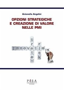 Opzioni strategiche e creazione di valore nelle PMI (eBook, PDF) - Angelini, Antonella