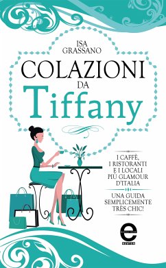 Colazioni da Tiffany (eBook, ePUB) - Grassano, Isa