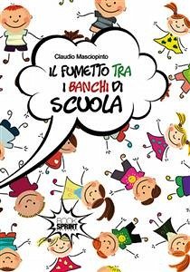 Il fumetto tra i banchi di scuola (eBook, ePUB) - Masciopinto, Claudio