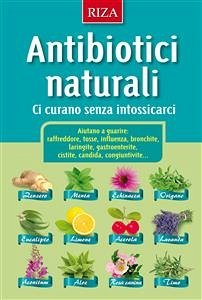 Antibiotici naturali (eBook, ePUB) - Riza di Medicina Psicosomatica, Istituto