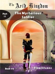 The Mysterious Soldier - Part II (eBook, ePUB) - Silvens, Tina
