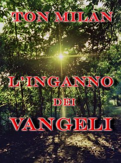 L'inganno dei Vangeli (eBook, ePUB) - Milan, Ton