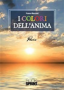 I colori dell'anima (eBook, PDF) - Maccioni, Franco