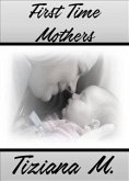 First Time Mothers (eBook, ePUB)