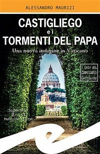 Castigliego e i tormenti del Papa (eBook, ePUB) - Maurizi, Alessandro