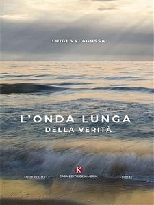 L’onda lunga della Verità (eBook, ePUB) - Valagussa, Luigi