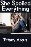 She Spoiled Everything (eBook, ePUB)