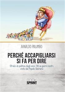 Perchè accapigliarsi si fa per dire (eBook, ePUB) - Palumbo, Arnaldo