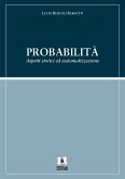 Probabilità: aspetti storici e assiomatizzazione (eBook, PDF)