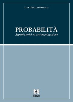 Probabilità: aspetti storici e assiomatizzazione (eBook, PDF) - Bertoli Barsotti, Lucio