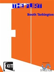 The Flirt (eBook, ePUB) - Tarkington, Booth