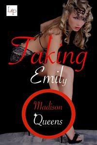 Taking Emily (eBook, ePUB) - Queens, Madison