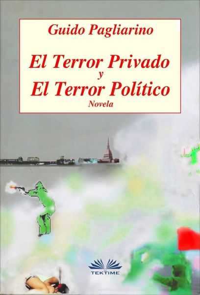 El Terror Privado Y El Terror Político (eBook, ePUB) El Terror Privado Y El Terror Político (eBook, ePUB)