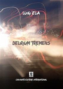 Delirium tremens (eBook, ePUB) - Elia, Luigi