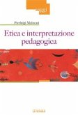 Etica e interpretazione pedagogica (fixed-layout eBook, ePUB)