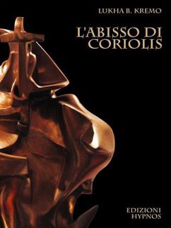 L'abisso di Coriolis (eBook, ePUB) - B. Kremo, Lukha