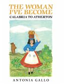 The Woman I've Become Calabria to Atherton (eBook, ePUB)