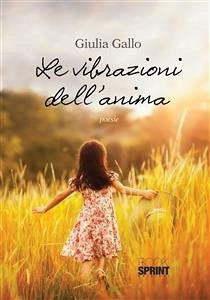 Le vibrazioni dell'anima (eBook, ePUB) - Gallo, Giulia