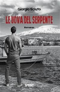 Le uova del serpente (eBook, ePUB) - Sciuto, Giorgio