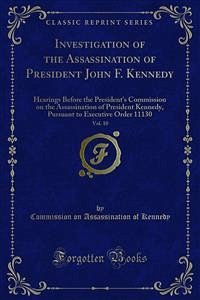 Investigation of the Assassination of President John F. Kennedy (eBook, PDF)