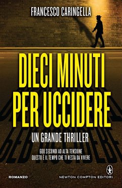 Dieci minuti per uccidere (eBook, ePUB) - Caringella, Francesco