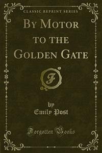 By Motor to the Golden Gate (eBook, PDF) - Post, Emily