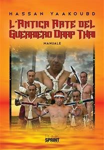 L’antica arte del guerriero Daap Thai (eBook, PDF) - Yaakoubd, Hassan