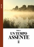 Un tempo assente (eBook, ePUB)