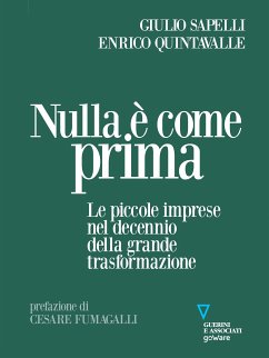 Nulla è come prima. Le piccole imprese nel decennio della grande trasformazione (eBook, ePUB) - Quintavalle, Enrico; Sapelli, Giulio