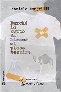 Perchè io tutto di bianco mi piace vestire (eBook, ePUB) - Zangrilli, Daniele