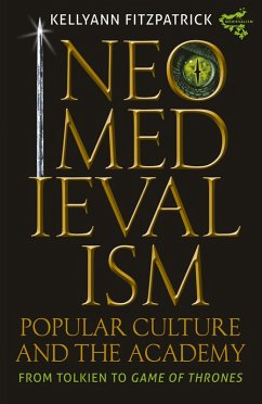 Neomedievalism, Popular Culture, and the Academy (eBook, PDF) - Fitzpatrick, Kellyann