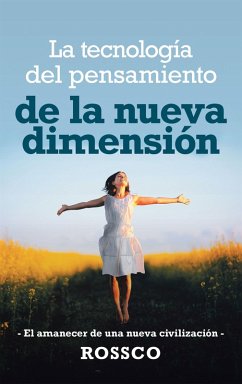 Cover La Tecnología Del Pensamiento De La Nueva Dimensión (eBook, ePUB)