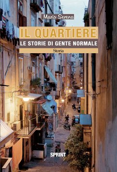 Il quartiere (eBook, PDF) - Serena, Mario