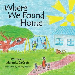 Where We Found Home (eBook, ePUB) - Dacosta, Alyson L.